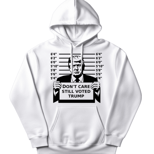 White Don't Care Still Voted Trump Mugshot Hoodie